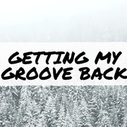 Getting the Groove Back (2023-10-25)