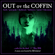 Out ov the Coffin: May 2026 Episode