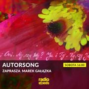 AUTORSONG #07 x Marek Gałązka x radiospacja [23-04-2022]