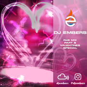 DJ EMBERS - R&B MIX PART 2 (Valentines Special)