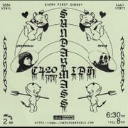 SUNDAY MASS: idhaz & cherub420 2.6.22