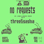 No Requests w/ three6sashia (04.08.24)