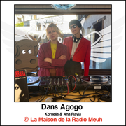 Dans Agogo Dj set @ La Maison de la Radio Meuh