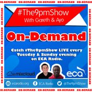 The 9pm Show on ECA Radio - Tuesday 8th July 2025 Show