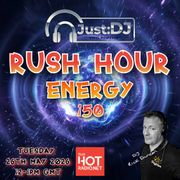 Energy 150 | Just:DJ Rush Hour | Too Hot Radio (26/05/26)