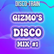 Gizmo's Disco Mix #1