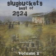 slugbucket's best of 2024 - Volume 2