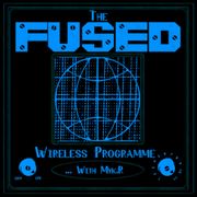 The Fused Wireless Programme - 23.42