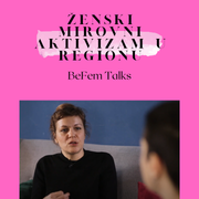 BeFem Talks - Ženski mirovni aktivizam u regionu