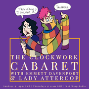 The Clockwork Cabaret, Episode 778