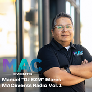 Manuel "DJ EZM" Mares - MACEvents Radio Vol.1