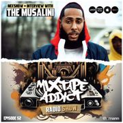 Mixtape Addict Show #52 with THE MUSALINI