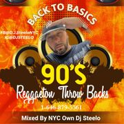 Back To Basics 90's Reggaeton-Dj Steelo