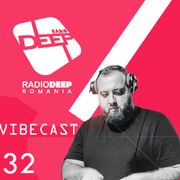 DJ ViBE - Vibecast @ Radio DEEP Romania www.radiodeep.ro (Episode 32)