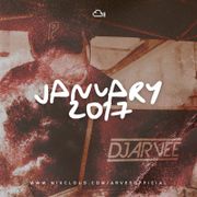 JANUARY 2017 @DJARVEE