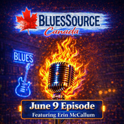 JUNE 9 BluesSource Canada