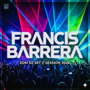 Francis Barrera - EDM session 2026