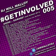 #GETINVOLVED 005 (Oooo... GARAGE! Classic UK Garage)