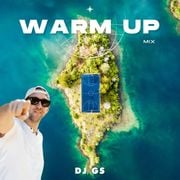 DJ GS - Warm Up Mix