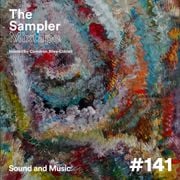 The Sampler Mixtape on Resonance FM [#141]