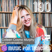 Music for Beaches 190 - Colleen Cosmo Murphy in conversation