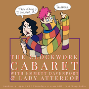 The Clockwork Cabaret, Episode 827