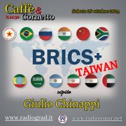 Caffè&Cornetto: Brics (plus) Taiwan ospite Giulio Chinappi