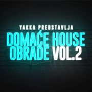 Yakka - Domaće House Obrade vol.2