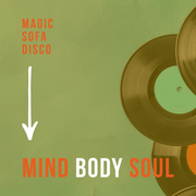 Magic Sofa Disco - Mind Body Soul