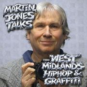 Martin Jones Talks Early West Midlands HipHop & Graffiti Scene