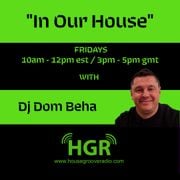 HGR In our House with Dom Beha 170524