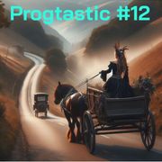 Progtastic #12 (21/02/24)