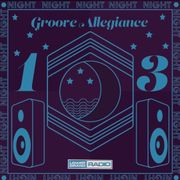 GROOVE ALLEGiANCE SHOW #13