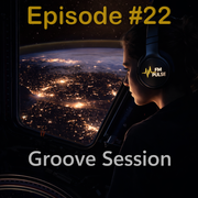 Episode #22 - Groove Session
