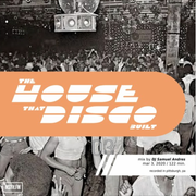 The House That Disco Built | Episode 3 with DJ Samuel Andres