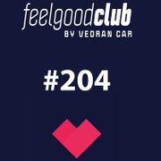 Feel Good Club uz Vedrana Cara #204 / 8. 6. 2024. / *Zadnja epizoda sezone*