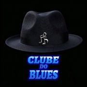 CLUBE DO BLUES 012 - 14.03.2025