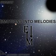 Emotions Into Melodies - Episode 027