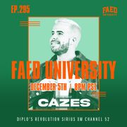 FAED University Episode 295 featuring Cazes