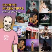 Coreys Musiktipps März 2024