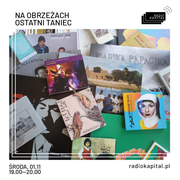 RADIO KAPITAŁ: Na obrzeżach: Ostatni taniec (2023-11-01)