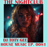 The Nightclub House Music Ep. 0081