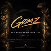 The room Radioshow by GOMZ 003 Rhythms