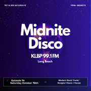 MidNite Disco Episode 14 - 99.1 FM KLBP - 10/19/2024