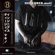 DECEMBER.matt / mixed by INGENIOUS DJ MAKINO