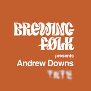 Brewing Folk presents Andrew Downs from Tate