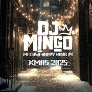 DJ MINGO A.K.A. ANTHONY TONY - MI CASA HAPPY HOUR #4 XMAS 2025