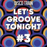 Let´s Groove Tonight #3