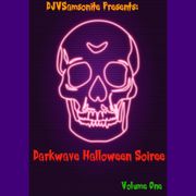 Darkwave Halloween Soirée Volume One: DJVSamsonite Presents