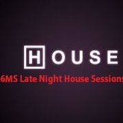 6MS Late Night House Session 49